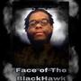 Face of The BlackHawk (Explicit)