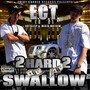 E.C.T. 2 Hard 2 Swallow (feat. Hot Sleep) [Explicit]