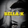 BELLA-K (feat. Feldy el raptor) [Explicit]