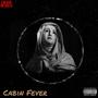 Cabin Fever (Explicit)