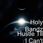 Hustle 'Til I Can't (Explicit)