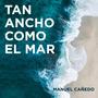 Tan ancho como el mar