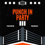 Punch In Party 3 (Explicit)