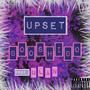 Upset (Explicit)
