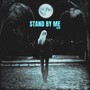 Stand By Me (Explicit)
