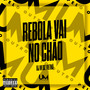 Rebola Vai no Chão (Explicit)