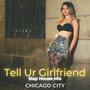 Tell Ur Girlfriend (Sped Up) [Explicit]