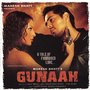 Gunaah (Original Motion Picture Soundtrack)