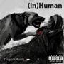 (in)Human [Explicit]