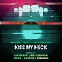 Kiss My Neck E.P (Remixes)