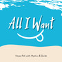 All I Want (Explicit)