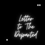 Letter To The Departed