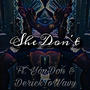 She Don't (feat. YonDon & DerickToWavy) [Explicit]