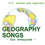 Geography Songs for Everyone: U.S. States and Capitals