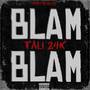 BLAM BLAM (Explicit)