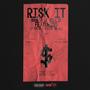 Risk It (feat. Lz The P & Stevie Da Gee) [Explicit]