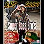 Super Bass Bro’s (Explicit)