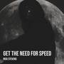 Get the need for speed (Explicit)