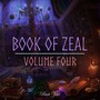 Book of Zeal, Vol. 4 (2024 Remastered Version)