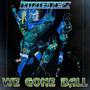 We gone ball (feat. HotTub T) [Explicit]