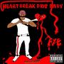 HeartBreak Drip Baby (Explicit)