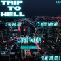 Trip To Hell (Explicit)