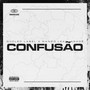 Confusão (Explicit)