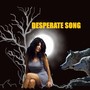 Desperate song (Extended Version)