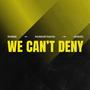 We Can't Deny (Extended Mix)