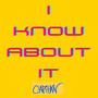 I Know About It (Explicit)