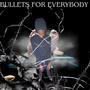 Bullets For Everybody (Explicit)