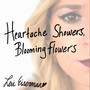 Heartache Showers, Blooming Flowers - EP