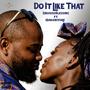 Do It Like That (feat. Humanivore YBK) [Explicit]