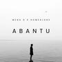Abantu (feat. HomeAlone)