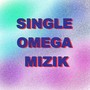 Single omega mizik