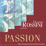 Passion: Most Famous Orchestal Spectaculars - Rossini: Overtures
