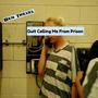 Quit Calling Me From Prison