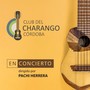 Club Del Charango Córdoba En Concierto