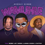 Wamuhle (feat. Bobo Jay Nzima & Dutch)