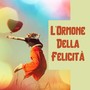 L'ormone Della Felicità