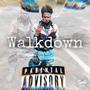 WALKDOWN (feat. TRVLLJONNY, BMT TY, T-DOT) [Explicit]