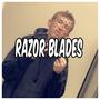 Razor Blades (Explicit)