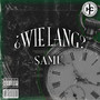 Wie Lang (Explicit)