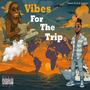 Vibes For The Trip (Explicit)