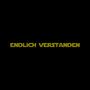 endlich verstanden (Explicit)