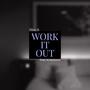 Work it Out (feat. Kvonmusic)