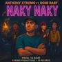 Naky Naky (feat. Domi Baby & Anthony Xtremo) [Explicit]