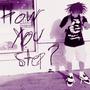 How you Step? (Chopped & Sped) [Explicit]