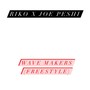 Wave Makers Freestyle (feat. Riko) [Explicit]