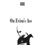 On Evisu's Ass (Explicit)